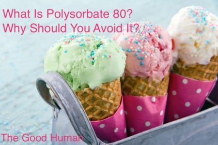 What Is Polysorbate 80 And Why Should You Avoid It?